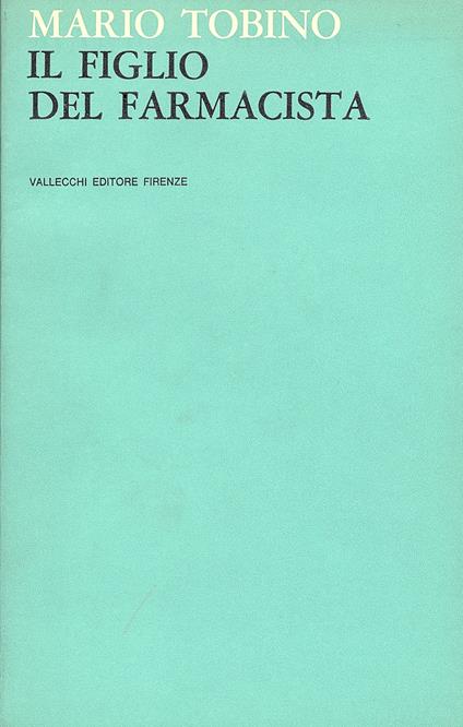 Il figlio del farmacista - Mario Tobino - copertina