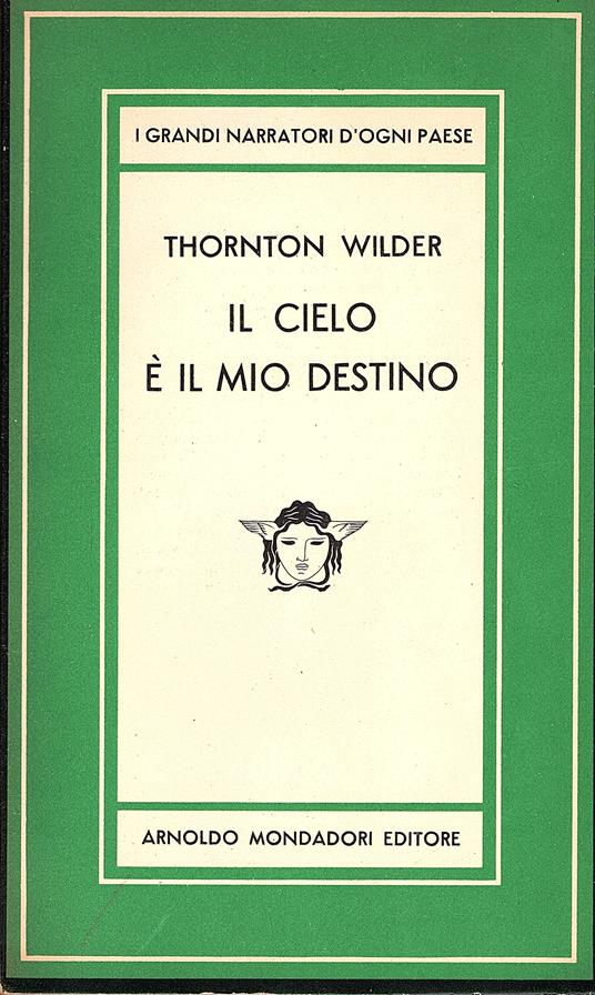 Il cielo è il mio destino - Thornton Wilder - copertina