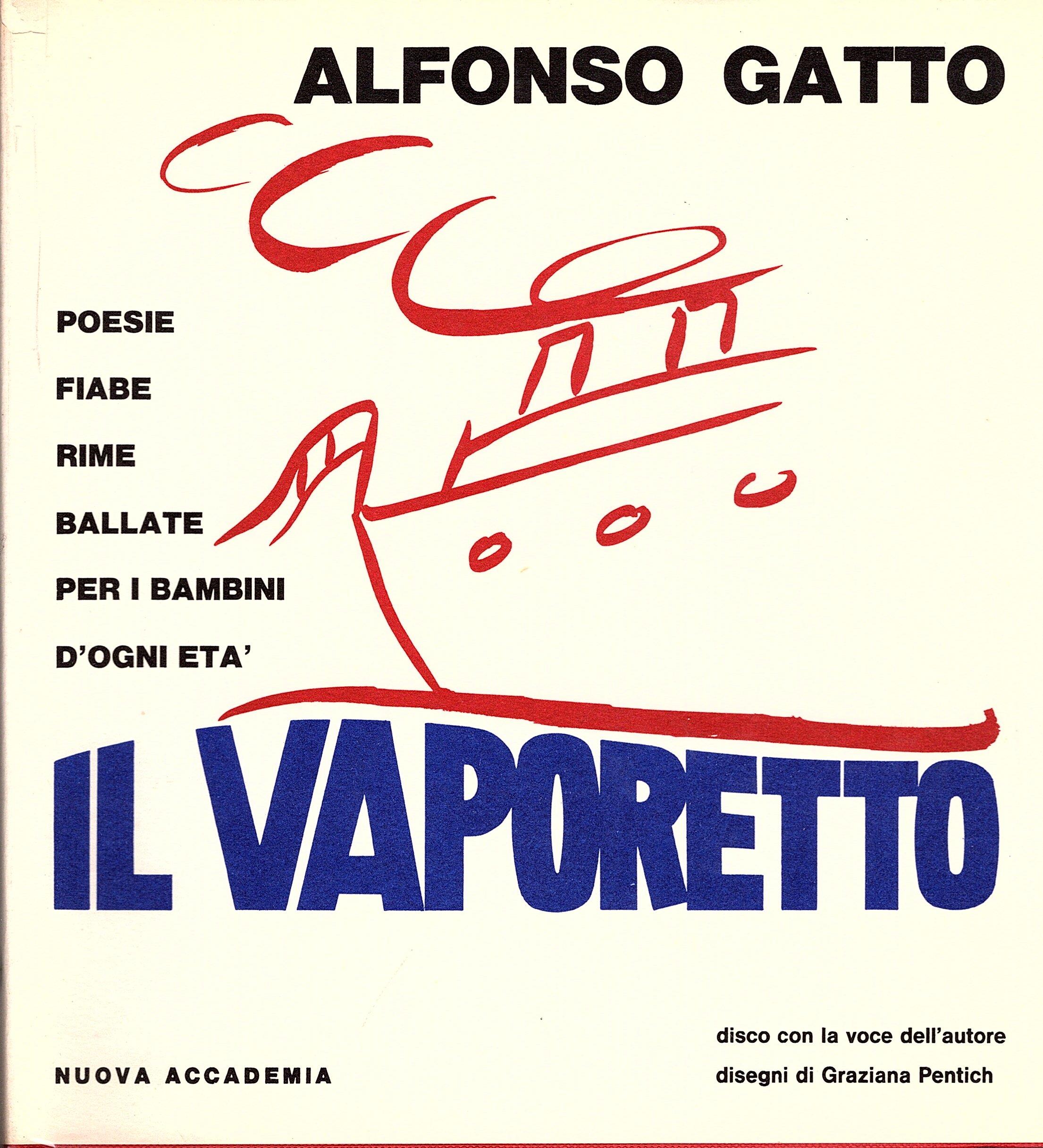 Il vaporetto. Poesie fiabe rime ballate per i bambini d'ogni età. Disegni a colori di Graziana Pentich