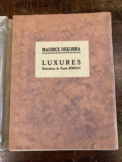 Luxures. Illustrations de Claude Remusat - Maurice Dekobra - copertina