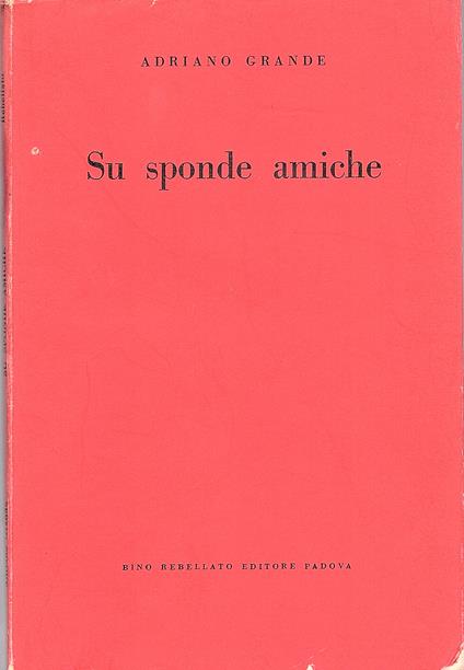Su sponde amiche. Poesie - Adriano Grande - copertina