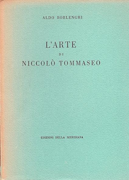 L' Arte di Niccolò Tommaseo - Aldo Borlenghi - copertina