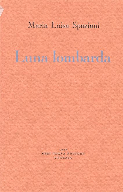 Luna lombarda - Maria Luisa Spaziani - copertina