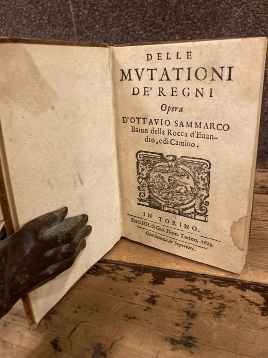 Delle mutationi de' regni. Opera d' Ottavio Sammarco baron della Rocca d' Evandro, e di Camino - Ottavio Sammarco - copertina