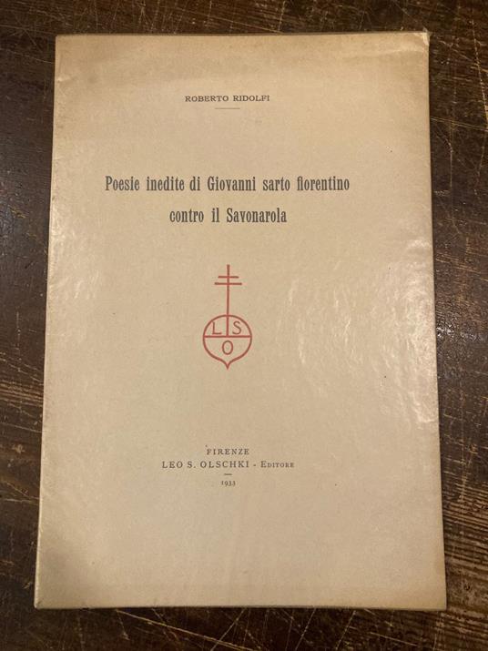 Poesie inedite di Giovanni sarto fiorentino contro il Savonarola - Roberto Ridolfi - copertina