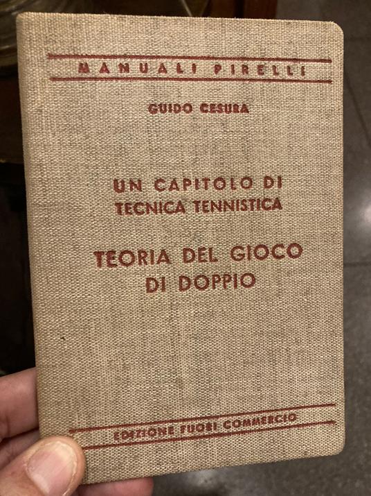 Un capitolo di tecnica tennistica. Teoria del gioco di doppio. Edizione fuori commercio - Guido Cesura - copertina