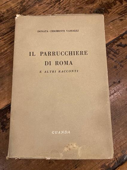 Il parrucchiere di Roma e altri racconti - Donata Chiomenti Vassalli - copertina