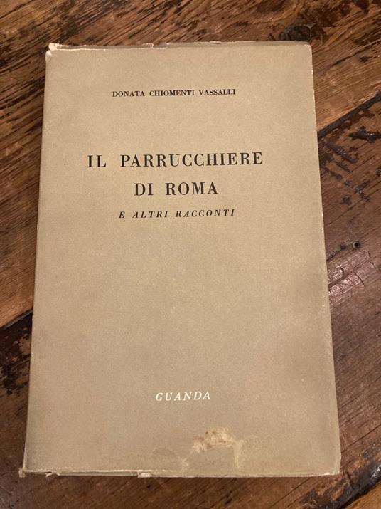 Il parrucchiere di Roma e altri racconti - Donata Chiomenti Vassalli - copertina