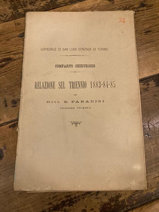 Ospedale San Luigi Gonzaga. Comparto chirurgico. Relazione sul triennio 1883-84-85 - copertina