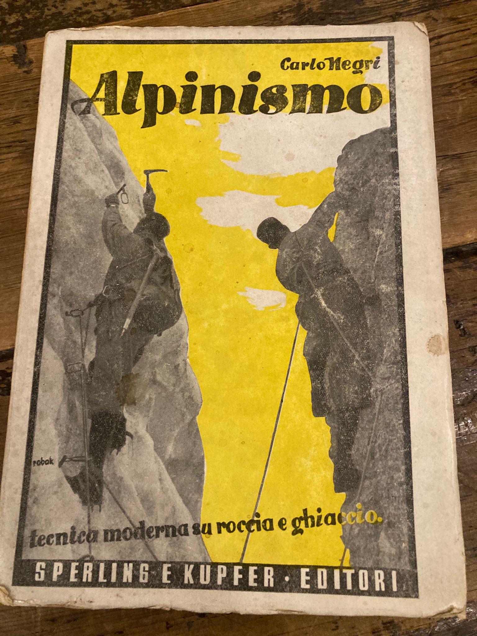 Alpinismo. Tecnica moderna su roccia e ghiaccio (disegni dell'autore). Seconda edizione