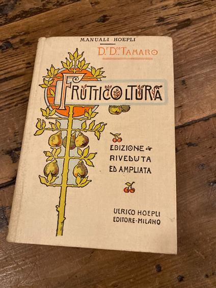 Frutticoltura. Quinta edizione riveduta ed ampliata - Domenico Tamaro - copertina