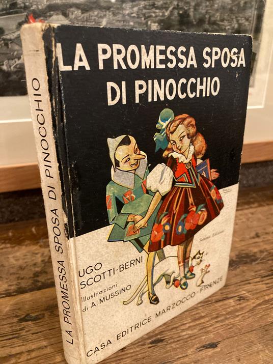 La promessa sposa di Pinocchio. Illustrazioni di Attilio Mussino - Pietro Scotti - copertina