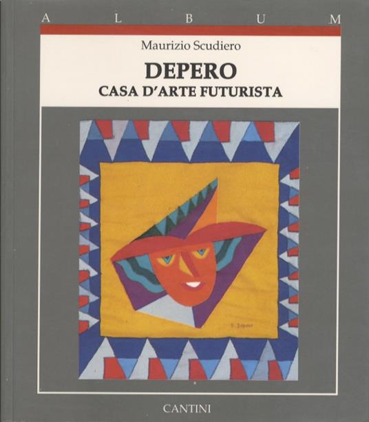 Depero: casa d'arte futurista - Maurizio Scudiero - copertina