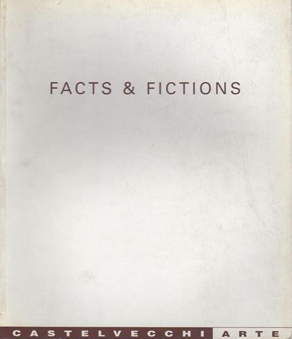 Facts & Fictions. La nuova pittura tra immaginario e realtà - Luca Beatrice - copertina