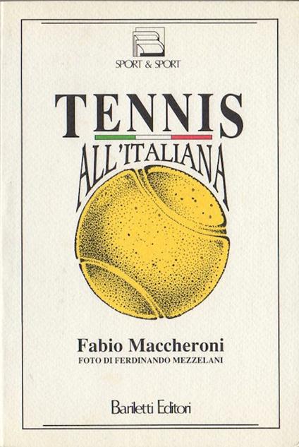 Tennis all'italiana. Sport & sport 2 - Fabio Maccheroni - copertina
