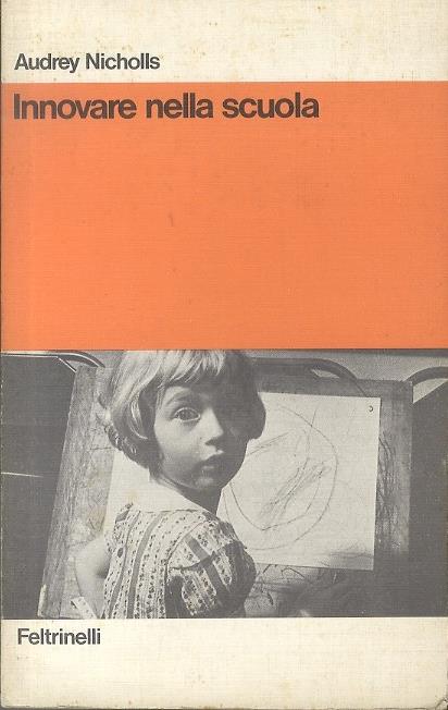 Innovare nella scuola. Strumenti per una nuova scuola: sperimentazione, ricerca e didattica 46 - Audrey Nicholls - copertina