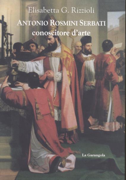 Antonio Rosmini Serbati: conoscitore d'arte - copertina