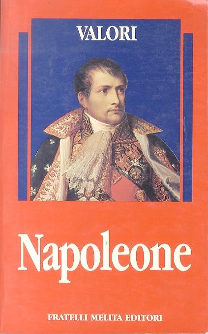 Napoleone. A cura di C. Asciuti. Le vite parallele. I volti della storia - Aldo Valori - copertina