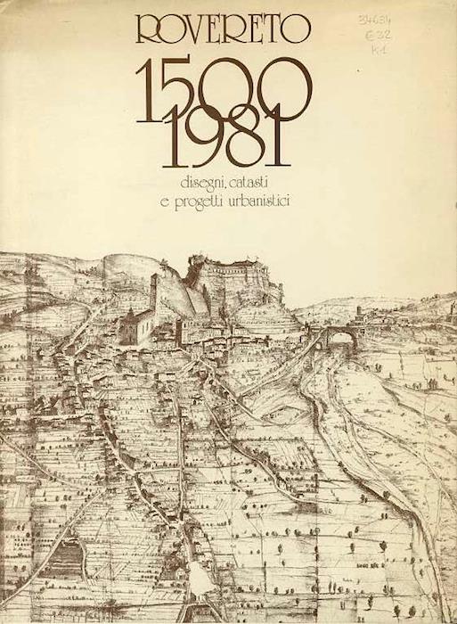 Rovereto 1500-1981: disegni, catasti e progetti urbanistici - Gianmario Baldi - copertina
