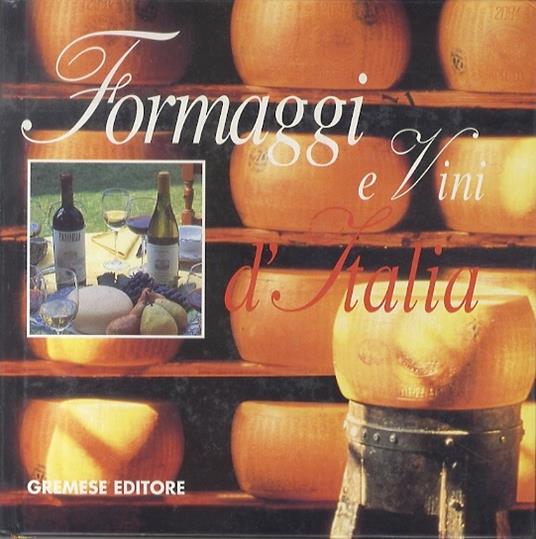 Formaggi e vini d'Italia - Paolo Scotto - copertina