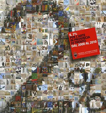 Il 2 % per l'arte in Provincia di Trento dal 2000 al 2010 - copertina