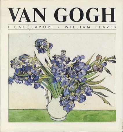 Van Gogh. I capolavori - William Feaver - copertina