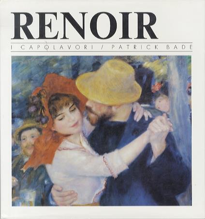 Renoir. I capolavori - Patrick Bade - copertina