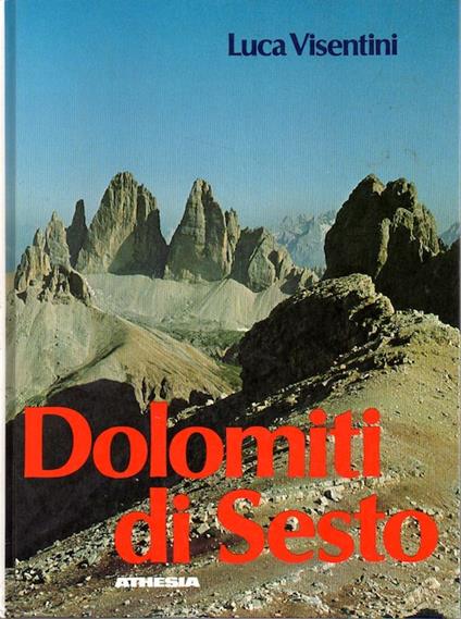 Dolomiti di Sesto: escursionismo e vie normali di salita alle principali cime - Luca Visentini - copertina