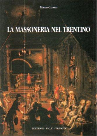 La massoneria nel Trentino: dalle origini al Congresso di Vienna - copertina