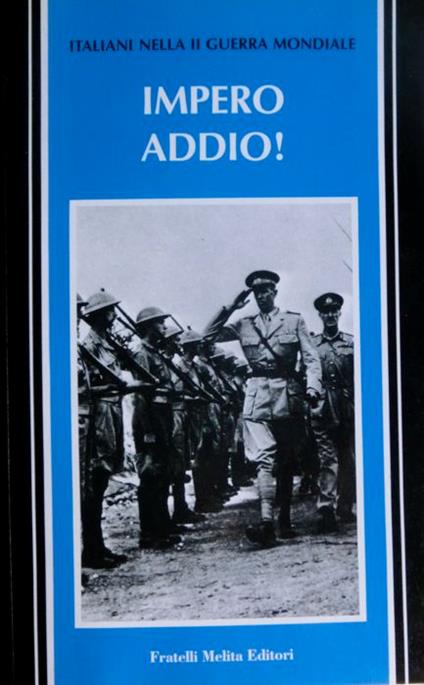 Impero addio! Italiani nella II guerra mondiale - Max Polo - copertina