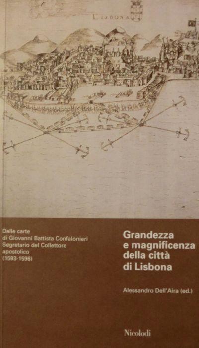 Grandezza e magnificenza della città di Lisbona: dalle carte di Giovanni Battista Confalonieri, segretario del Collettore apostolico (1593-1596) - copertina