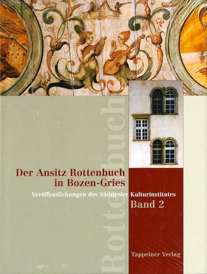 Der Ansitz Rottenbuch in Bozen-Gries. Veröffentlichungen des Südtiroler Kulturinstitutes 2 - Helmut Stampfer - copertina