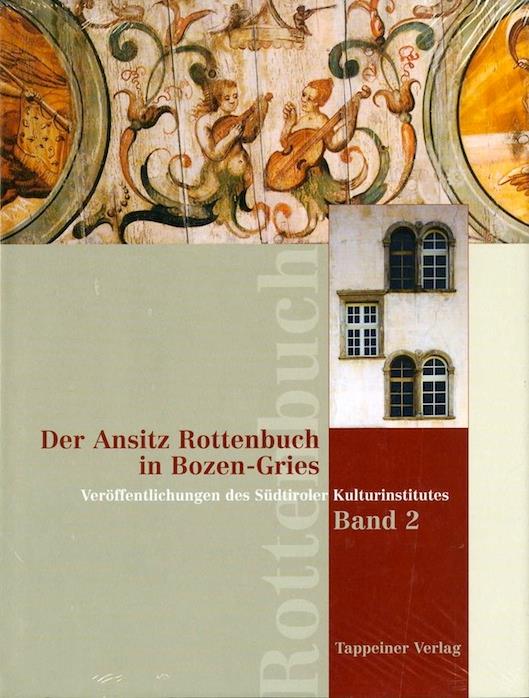 Der Ansitz Rottenbuch in Bozen-Gries. Veröffentlichungen des Südtiroler Kulturinstitutes 2 - Helmut Stampfer - copertina