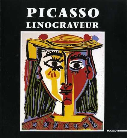 Picasso linograveur. Deutsche Ausgabe. Catalogo della mostra tenuta a Bolzano dal 27 ottobre 1990 al 12 gennaio 1991 - Pablo Picasso - copertina