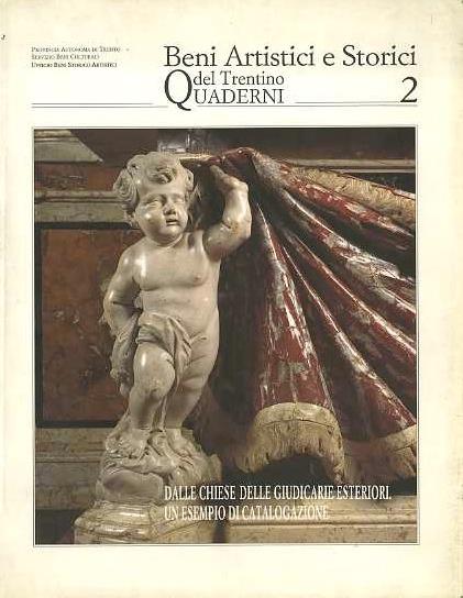 Dalle chiese delle Giudicarie Esteriori: un esempio di catalogazione: Castello di Stenico, 19 luglio-27 ottobre 1991. Beni artistici e storici del Trentino: quaderni N. 2 - Ezio Chini - copertina