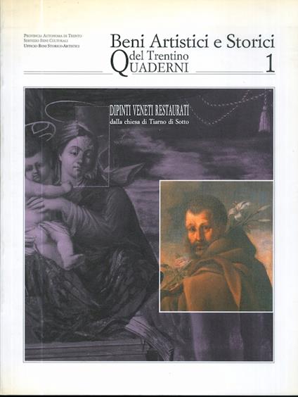 Dipinti veneti restaurati della chiesa di Tiarno di Sotto. Beni artistici e storici del Trentino: quaderni N. 1 - Elvio Mich - copertina