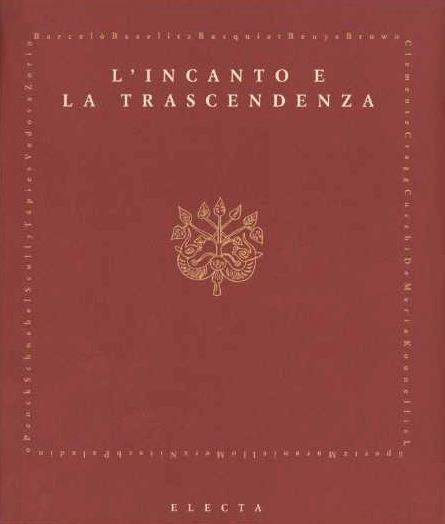 L' incanto e la trascendenza. Catalogo della mostra tenutasi a Ivano Fracena, Val Sugana (TN), Castel Ivano, 10 luglio-28 agosto 1994 - Danilo Eccher - copertina