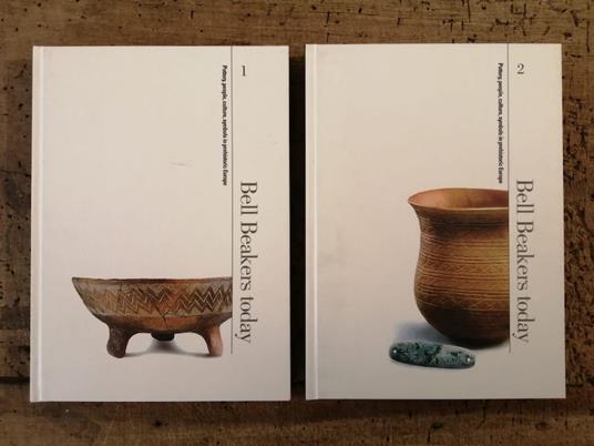 Bell beakers today: pottery, people, culture, symbols in prehistoric Europe: proceedings of the International colloquium, Riva del Garda (Trento, Italy), 11-16 May 1998 - copertina