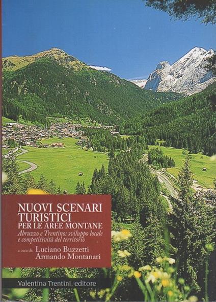 Nuovi scenari turistici per le aree montane: Abruzzo e Trentino: sviluppo locale e competitività del territorio - copertina