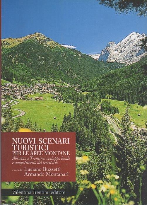 Nuovi scenari turistici per le aree montane: Abruzzo e Trentino: sviluppo locale e competitività del territorio - copertina