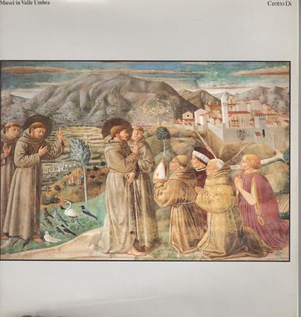 Musei in Valle Umbra: immagini e ipotesi per un sistema museale comprensoriale: atti del convegno, Foligno 15 maggio 1982 - Fabio Bettoni - copertina