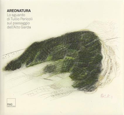 Areonatura: lo sguardo di Tullio Pericoli sul paesaggio dell'Alto Garda - Tullio Pericoli - copertina