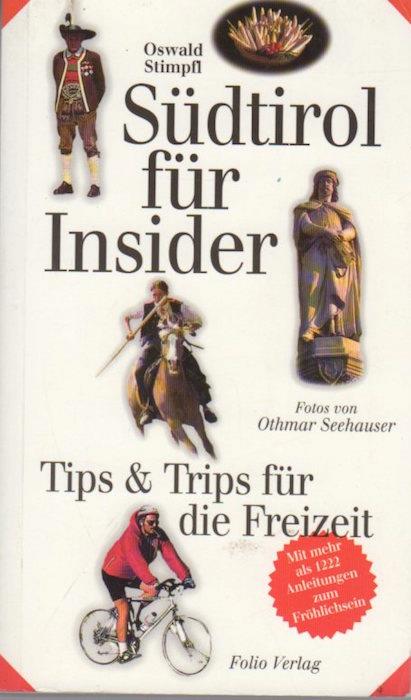 Südtirol für Insider. Fotos von Othmar Seehauser. Mit Beiträgen von Leo Andergassen e altri - copertina