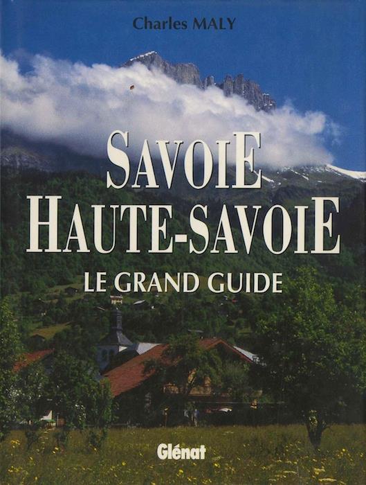 Savoie: Hute-Savoie: le grand guide - Charles Maly - copertina