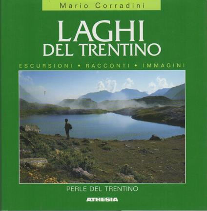 Perle del Trentino: laghi: escursioni, racconti, immagini - Mario Corradini - copertina