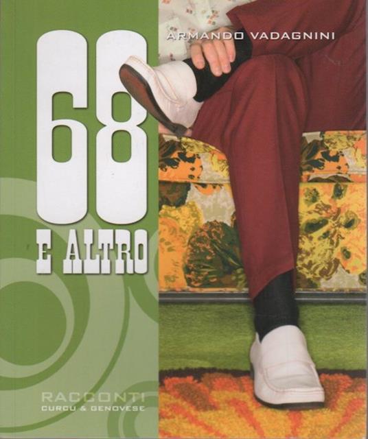 Sessantotto e altro: dieci racconti. Curcu & Genovese narrativa - Armando Vadagnini - copertina