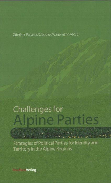 Challenges for Alpine parties: strategies of political parties for identity and territory in the Alpine regions - copertina