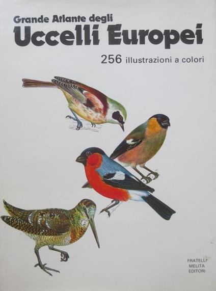 Grande atlante degli uccelli europei. Trad. di Carlo Violani. Illustrazioni di K. Hisek - Jiri Felix - copertina
