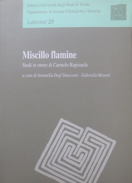 Miscillo flamine: studi in onore di Carmelo Rapisarda. Labirinti 25 - Carmelo A. Rapisarda - copertina