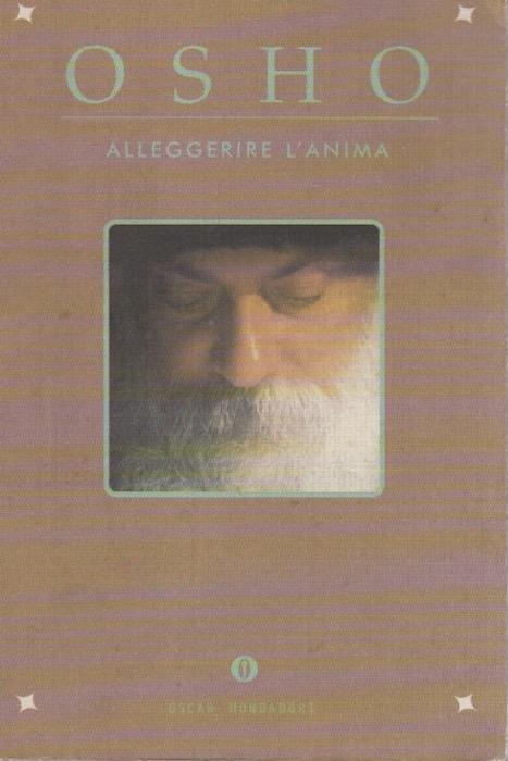 Alleggerire l'anima. Traduzione di swami Anand Videha - Osho - copertina